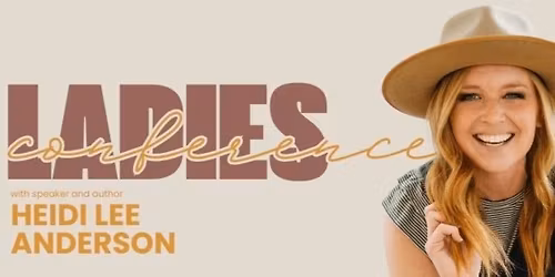 Ladies Conference with Heidi Lee Anderson