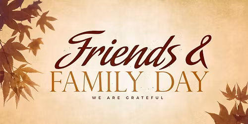 Friends & Family Day