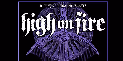 High on Fire \/\/ I\u00f0n\u00f3