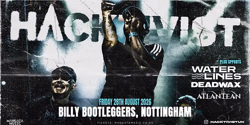 Hacktivist + Waterlines + Deadwax + Atlantean