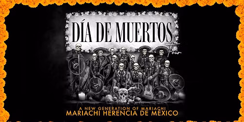 Mariachi Herencia de M\u00e9xico: D\u00eda de Muertos at Bass Hall, October 20, 2026 \u2013 Official