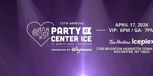 13th Annual Party at Center Ice to Benefit Holy Childhood: Presented by Wegmans