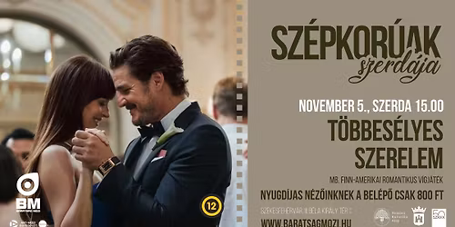 [Minden jegy elkelt!] Sz\u00e9pkor\u00faak szerd\u00e1ja | T\u00f6bbes\u00e9lyes szerelem
