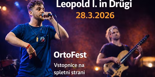 Leopold I. in Dr\u00fcgi | OrtoFest | 28.3.2026