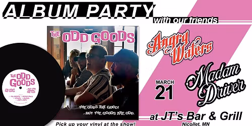 Odd Goods Album Party w/ Angry Waters & Madam Driver