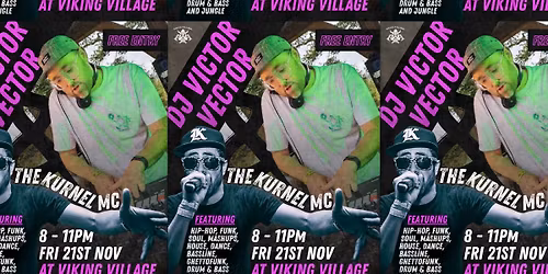 \ud83c\udfa4 DJ Victor Vector & The Kurnel MC @ Viking Village