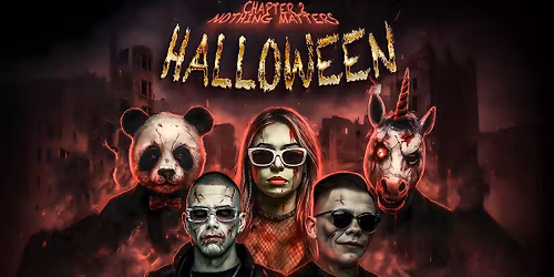 CHAPTER TWO \u2013 HALLOWEEN EDITION - NOTHING MATTERS