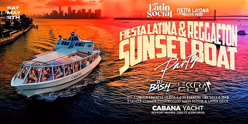 Sat, May 9th: Reggaeton & Fiesta Latina Sunset Boat Party | Spring Edition