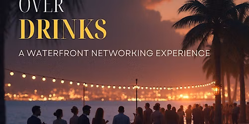 Dreams over Drinks - A networking experience like no other