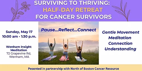 Surviving to Thriving: A Half-Day Retreat for Cancer Survivors