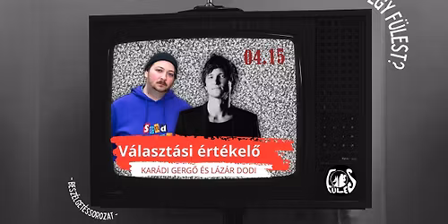 V\u00e1laszt\u00e1si \u00e9rt\u00e9kel\u0151 | K\u00e9rsz egy f\u00fclest? | S02E07 \/ Vend\u00e9g: L\u00e1z\u00e1r Dodi