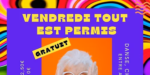 VENDREDI TOUT EST PERMIS \ud83c\udf8a