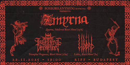 Boszork\u00e1nysz\u00f6g bemutatja: Zmyrna, Triumphal Vengeance, Lid\u00e9rc
