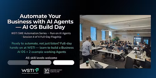 Automate Your Business with AI Agents \u2014 AI OS Build Day