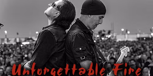 Unforgettable Fire - U2 Tribute Show