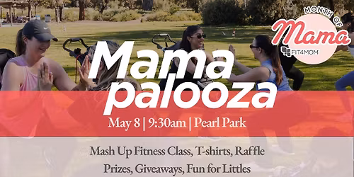 Mamapalooza - Mommy & Me Workout + Celebration