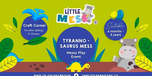 Messy play-Eglinton- Tyrannosaurus Mess