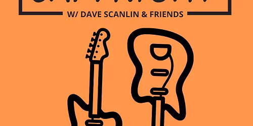 Jam Night with Dave Scanlin & Friends