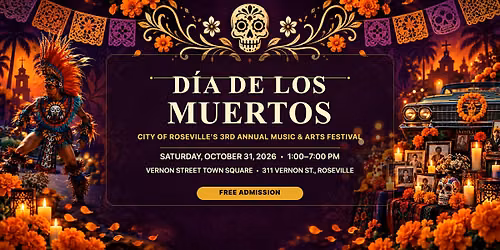 D\u00eda de los Muertos Roseville 2026 | 3rd Annual Music & Arts Festival