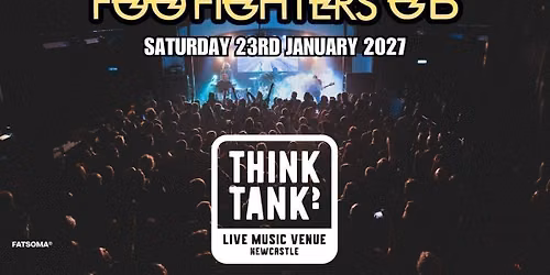 Foo Fighters GB - Think Tank, Newcastle