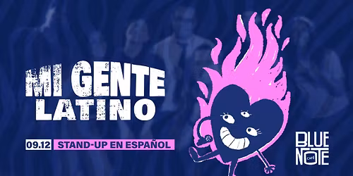 MI GENTE LATINO \uff5e ESPA\u00d1OL STAND-UP \uff5e 9.12