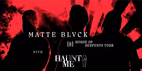 Matte Blvck, Haunt Me, Doors in the Labyrinth at Smalls Funhouse
