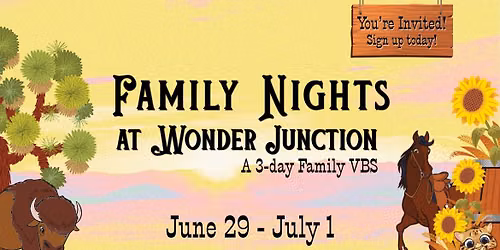3-Day Family VBS: Family Nights at Wonder Junction