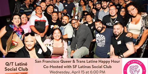 San Francisco Queer & Trans Latin\u00e9 Happy Hour