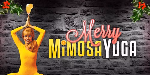Merry Mimosa Yoga ~ Holiday Relaxation Edition!