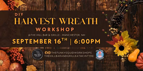 DIY Harvest Wreath Workshop @The Hill Bar & Grille - McIntyre Ski Area
