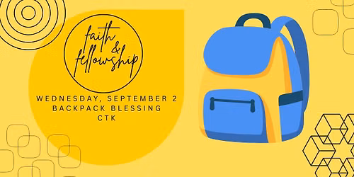 Faith & Fellowship: Backpack Blessing 