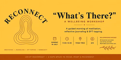 Reconnect: 'What's There?' Wellbeing Workshop