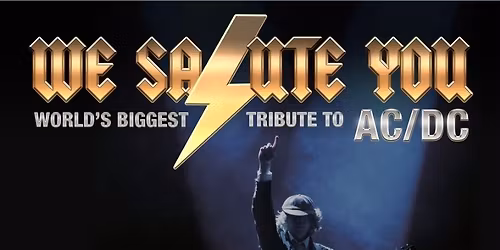 We Salute You - World's biggest Tribute to AC\/DC\n\n