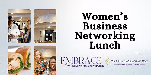 Embrace: Women's Business Networking Lunch