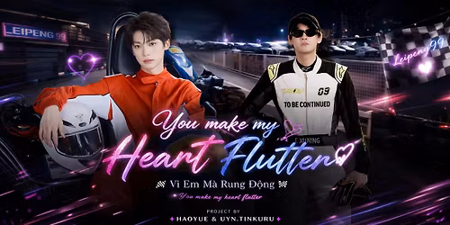 \ud83d\udc9b\ud83c\udfc1 You Make My Heart Flutter\ud83d\udca8\ud83d\udc99V\u00ec Em M\u00e0 Rung \u0110\u1ed9ng\ud83d\udd25 