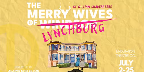 "The Merry Wives of 'Lynchburg'" at Endstation Theatre Company