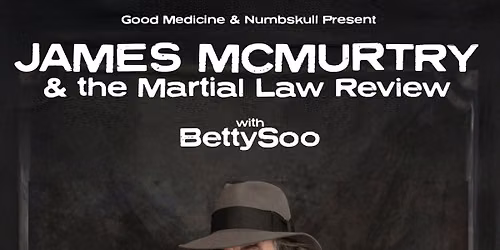 James McMurtry and the Martial Law Review w\/BettySoo