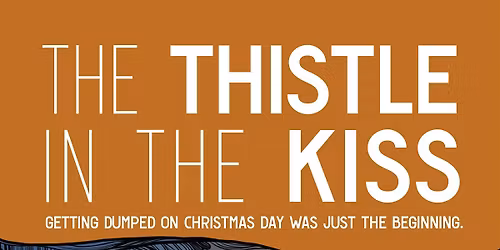 The Thistle in the Kiss Premiere