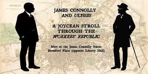 James Connolly and Ulysses: a Joycean Stroll Through the Workers\u2019 Republic
