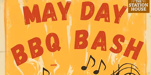 MAY DAY BBQ BASH\ud83d\ude0e\ud83c\udf7b
