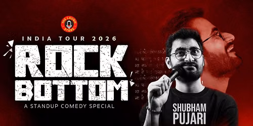 Rock Bottom - A Standup Solo By Shubham Pujari