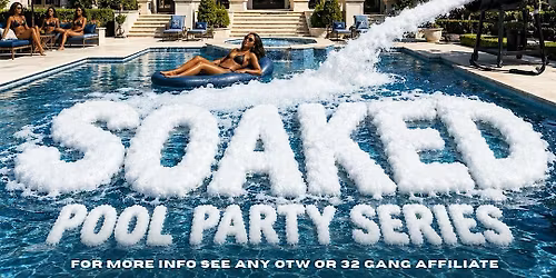 SOAKED POOL PARTY SERIES