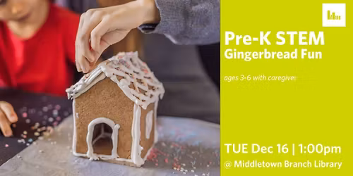 Pre-K Stem: Gingerbread Fun! (Ages 3-6)