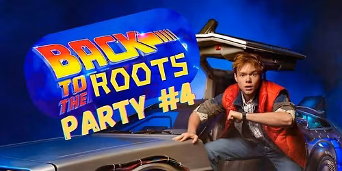 Back to the Roots Party #4
