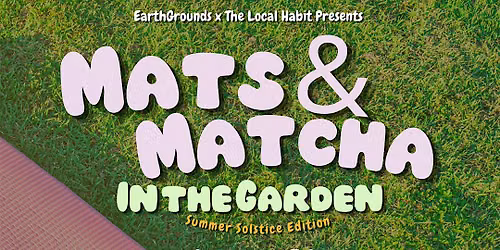 Mats & Matcha in the garden