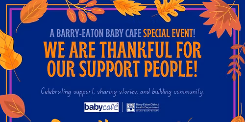\ud83c\udf42 Baby Caf\u00e9 Reunion & Thankful for Support People Event \ud83c\udf42 (Eaton County)