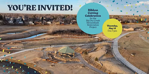 Ribbon Cutting for Big Dry Creek Streambank Restoration Project