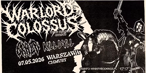 WARLORD COLOSSUS + K*ll Dyll, Eraze \/ 07.05.26 \/ Chmury, Warszawa