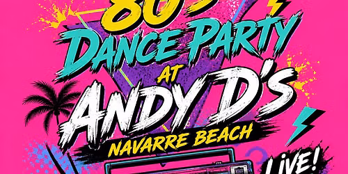 80's Dance Party w\/ Vinyl Revival Live at Andy D's on Navarre Beach
