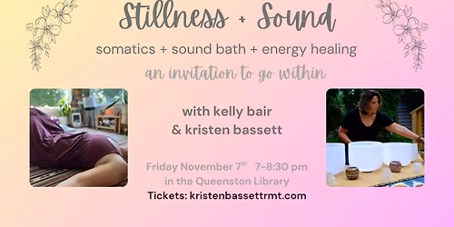 Stillness + Sound: somatics + sound + energy healing